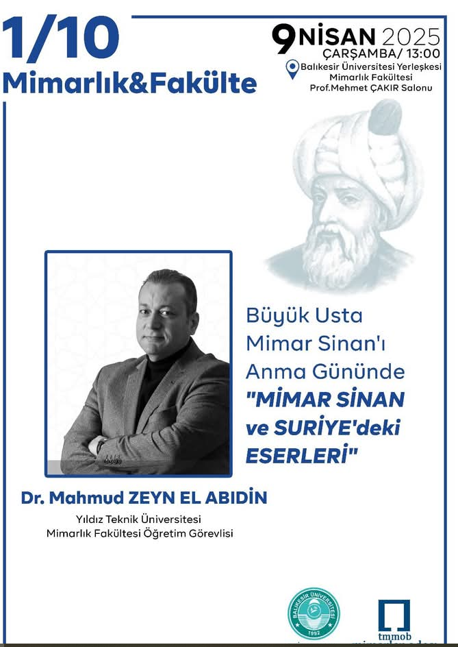 Büyük Usta Mimar Sinan'ı Anma Gününde " MİMAR SİNAN ve SURİYE'DEKİ ESERLERİ"