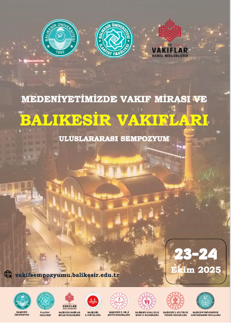 Medeniyetimizde Vakıf Mirası ve Balıkesir Vakıfları Uluslararası Sempozyumu