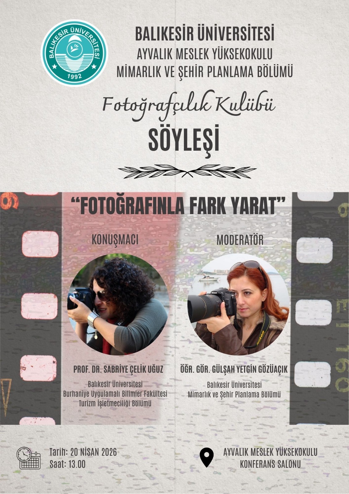 Yüksekokulumuz Fotoğrafçılık Kulübü Etkinliği Kapsamında “Fotoğrafınla Fark Yarat” Konulu Söyleşi Gerçekleştirilecektir.