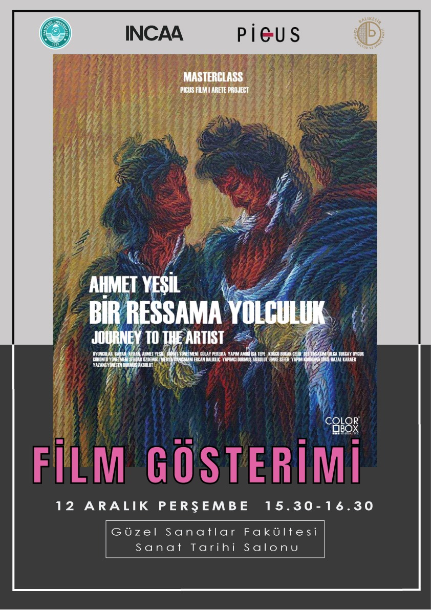 Film Gösterimi:  Ahmet Yeşil - Bir Ressama Yolculuk Film Gösterimi