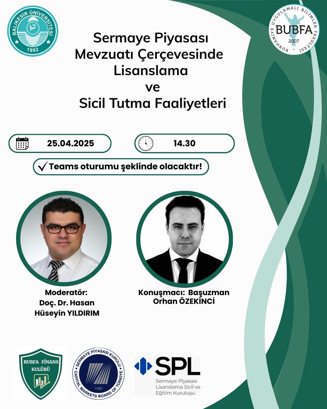 SERMAYE PİYASASI MEVZUATI ÇERÇEVESİNDE LİSANSLAMA VE SİCİL TUTMA FAALİYETLERİ