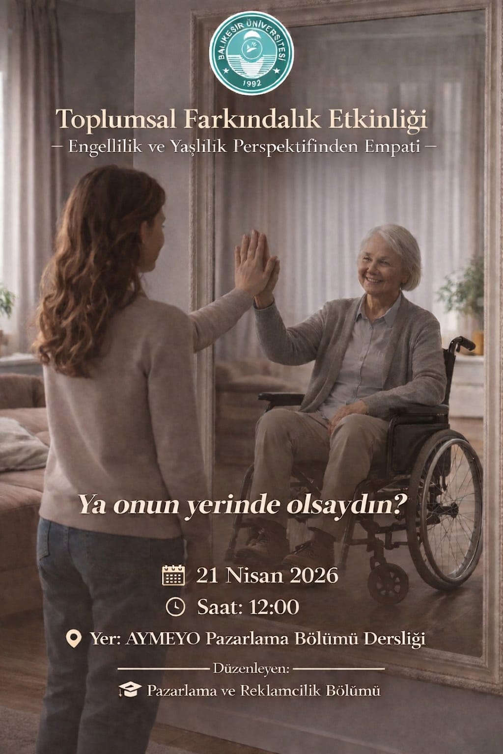 Pazarlama Programından Toplumsal Farkındalık Etkinliği: Ya Onun Yerinde Olsaydın?