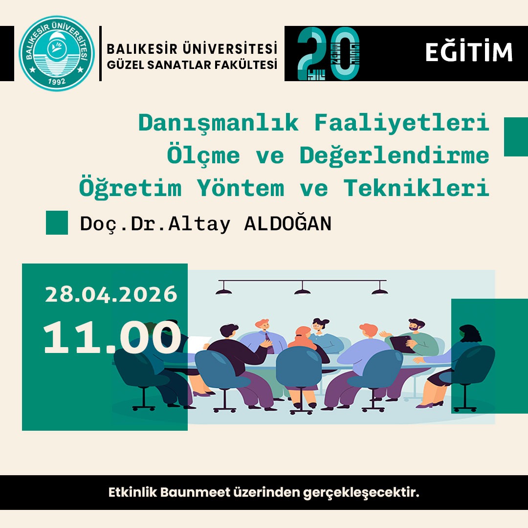 Danışmanlık Faaliyetleri Ölçme ve Değerlendirme Öğretim Yöntem ve Teknikleri