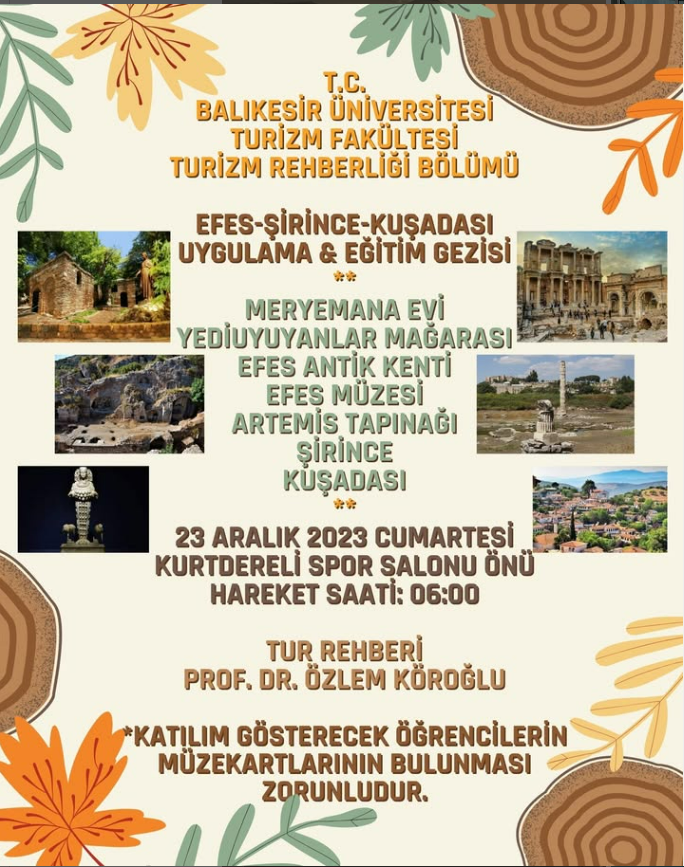 Meryemana Evi-Efes Antik Kenti-Şirince-Kuşadası Uygulama & Eğitim Gezisi 