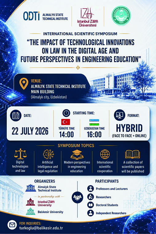 INTERNATIONAL SCIENTIFIC SYMPOSIUM "THE IMPACT OF TECHNOLOGICAL INNOVATIONS ON LAW IN THE DIGITAL AGE AND FUTURE PERSPECTIVES IN ENGINEERING EDUCATION"
