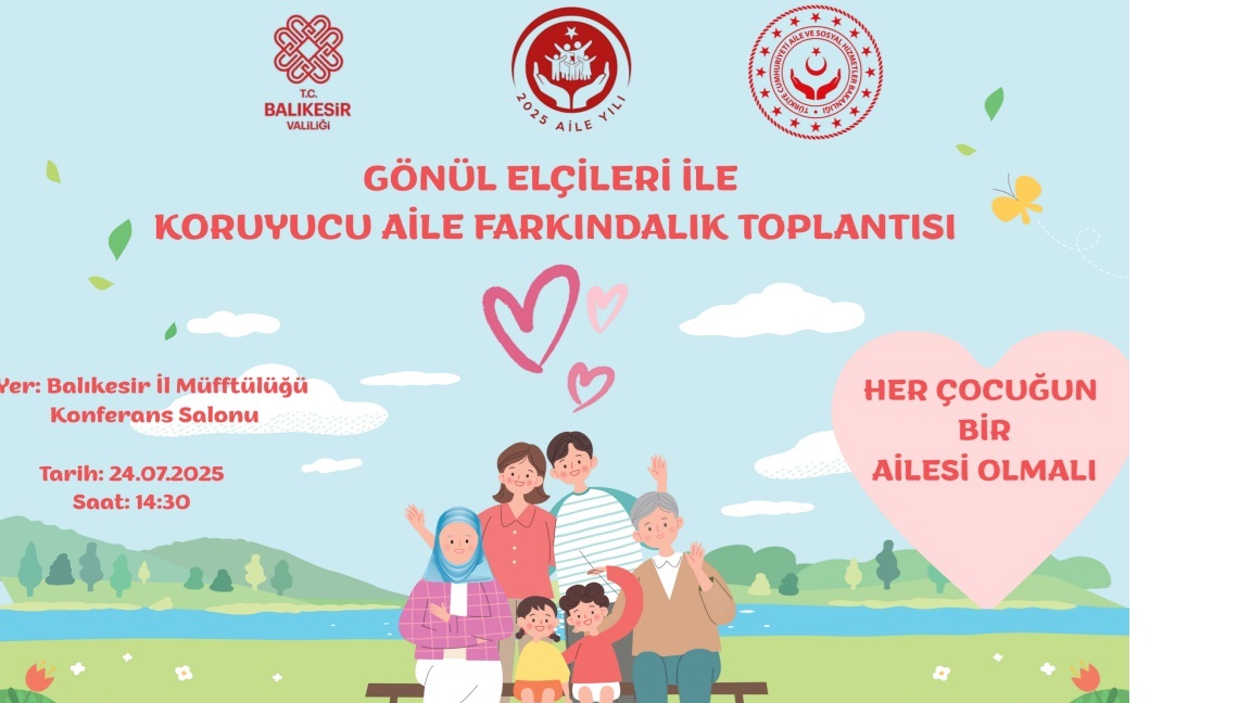 Balıkesir Gönül Elçileri ile Koruyucu Aile Farkındalık Toplantısı