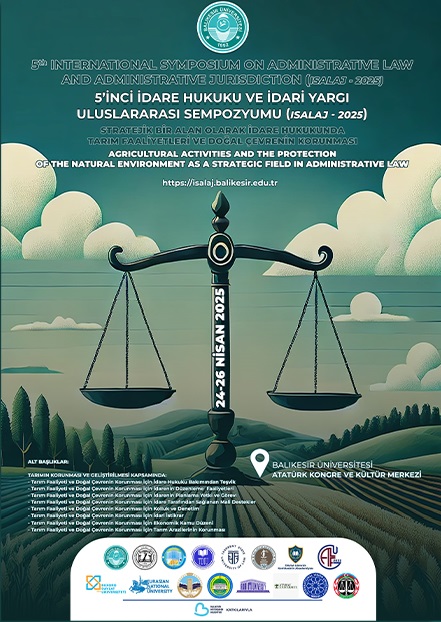 5'inci İdare Hukuku ve İdari Yargı Uluslararası Sempozyumu (ISALAJ 2025)