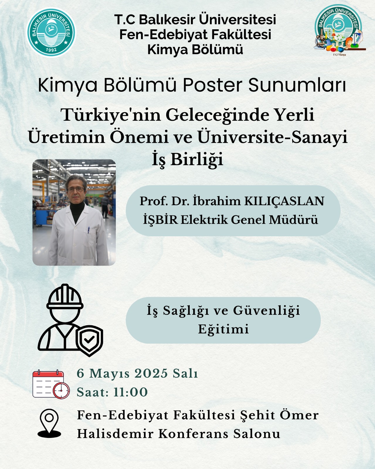 Kimya Bölümü Poster Sunumları  "Türkiye'nin  Geleceğinde Yerli Üretimin Önemi ve Üniversite-Sanayi İşbirliği"
