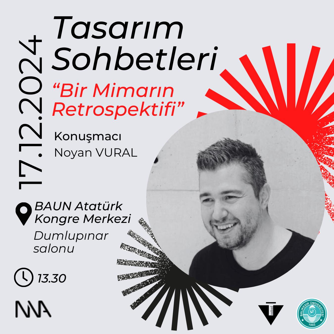 Tasarım Sohbetleri "Bir Mimarın Retrospektifi" Konuşmacı Noyan VURAL